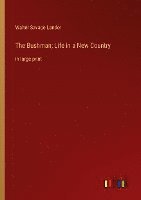 The Bushman; Life in a New Country 1