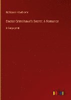 Doctor Grimshawe's Secret; A Romance