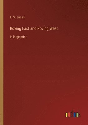 Roving East and Roving West