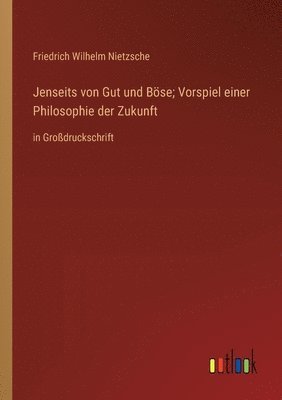 bokomslag Jenseits von Gut und Bse; Vorspiel einer Philosophie der Zukunft