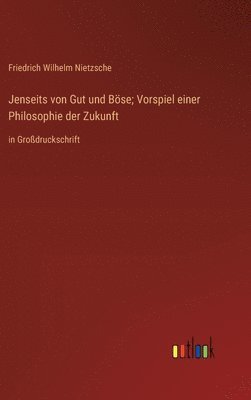 bokomslag Jenseits von Gut und Bse; Vorspiel einer Philosophie der Zukunft