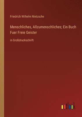 bokomslag Menschliches, Allzumenschliches; Ein Buch Fuer Freie Geister
