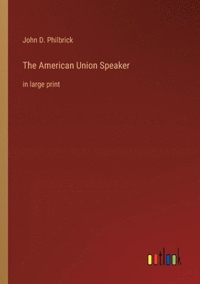 bokomslag The American Union Speaker