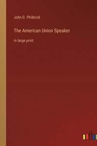 bokomslag The American Union Speaker