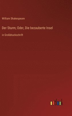 bokomslag Der Sturm; Oder, Die bezauberte Insel