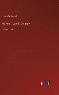 bokomslag My Four Years in Germany