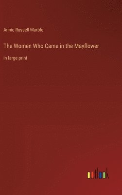 bokomslag The Women Who Came in the Mayflower