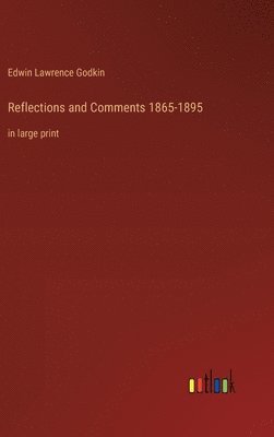 Reflections and Comments 1865-1895 1