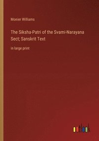 bokomslag The Siksha-Patri of the Svami-Narayana Sect; Sanskrit Text