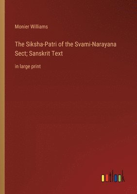 bokomslag The Siksha-Patri of the Svami-Narayana Sect; Sanskrit Text