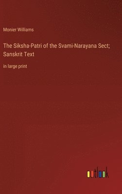 bokomslag The Siksha-Patri of the Svami-Narayana Sect; Sanskrit Text