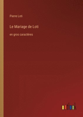 Le Mariage de Loti 1