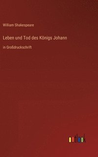 bokomslag Leben und Tod des Knigs Johann