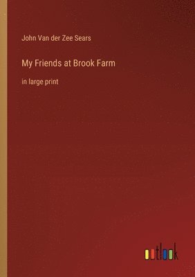 My Friends at Brook Farm 1