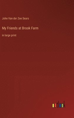 My Friends at Brook Farm 1