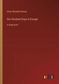 bokomslag Our Hundred Days in Europe