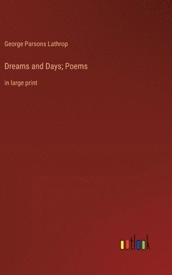 bokomslag Dreams and Days; Poems