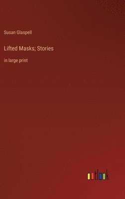 Lifted Masks; Stories