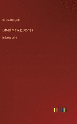 Lifted Masks; Stories 1