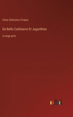 bokomslag De Bello Catilinario Et Jugurthino
