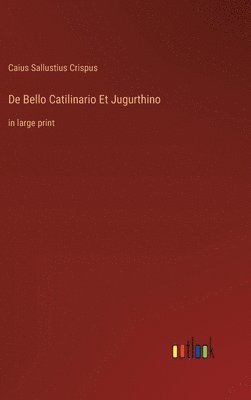 De Bello Catilinario Et Jugurthino 1