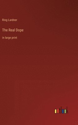 bokomslag The Real Dope