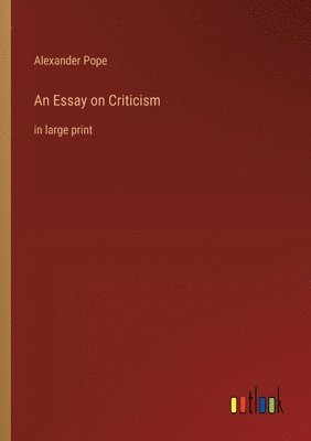 bokomslag An Essay on Criticism