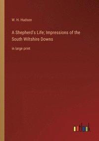 bokomslag Shepherd's Life; Impressions of the South Wiltshire Downs