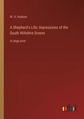 bokomslag Shepherd's Life; Impressions of the South Wiltshire Downs