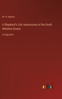 bokomslag Shepherd's Life; Impressions of the South Wiltshire Downs