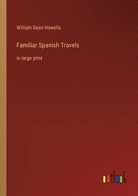Familiar Spanish Travels