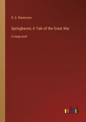 Springhaven; A Tale of the Great War 1