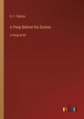 A Peep Behind the Scenes 1