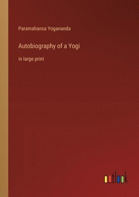 Autobiography of a Yogi