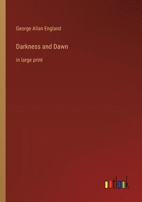 bokomslag Darkness and Dawn