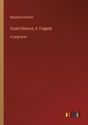 bokomslag Count Alarcos; A Tragedy