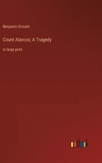 bokomslag Count Alarcos; A Tragedy