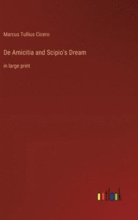 bokomslag De Amicitia and Scipio's Dream