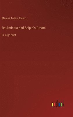 bokomslag De Amicitia and Scipio's Dream
