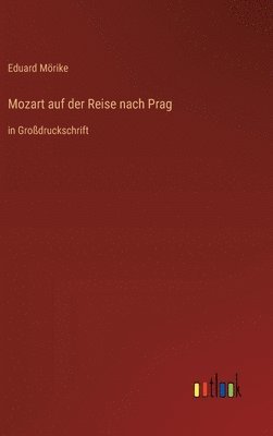 bokomslag Mozart auf der Reise nach Prag