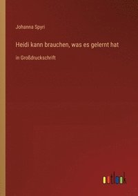 bokomslag Heidi kann brauchen, was es gelernt hat