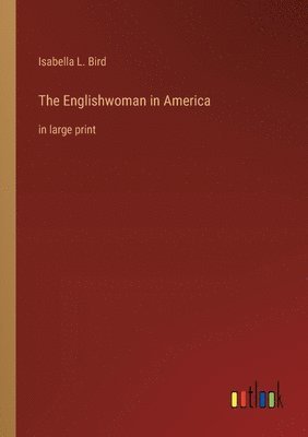 bokomslag The Englishwoman in America