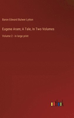 bokomslag Eugene Aram; A Tale, In Two Volumes