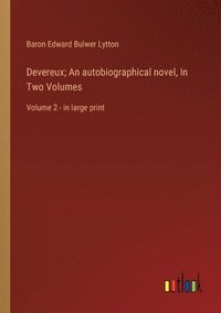 bokomslag Devereux; An autobiographical novel, In Two Volumes