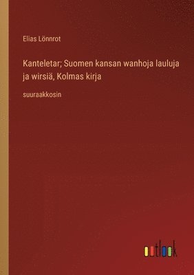 Kanteletar; Suomen kansan wanhoja lauluja ja wirsi, Kolmas kirja 1