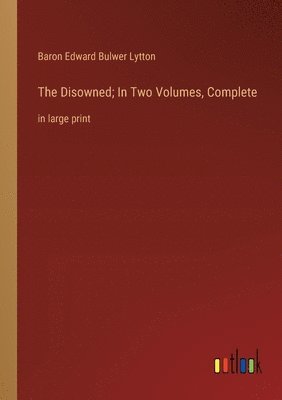 bokomslag Disowned; In Two Volumes, Complete
