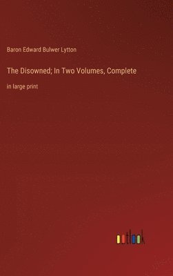 bokomslag Disowned; In Two Volumes, Complete