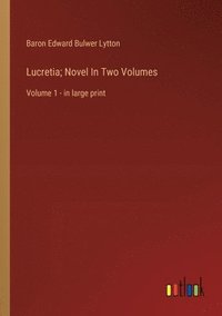 bokomslag Lucretia; Novel In Two Volumes