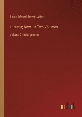 bokomslag Lucretia; Novel In Two Volumes