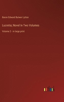 bokomslag Lucretia; Novel In Two Volumes
